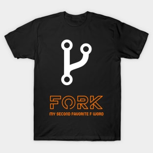 Fork - my second favorite F word T-Shirt